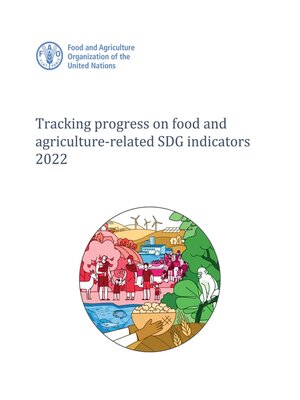 cover image of Tracking Progress on Food and Agriculture-Related SDG Indicators 2022